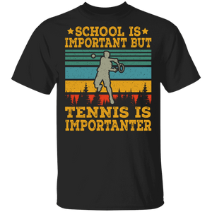 Vintage Retro School Is Important But Tennis Is Importanter Cool Tennis Player Gifts T-Shirt - Macnystore