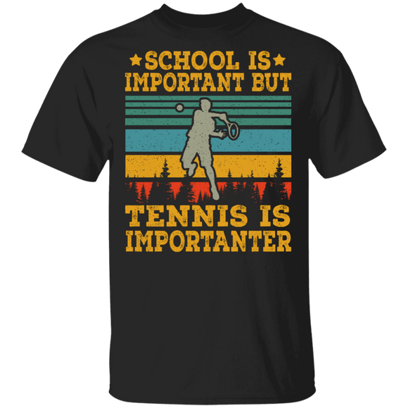 Vintage Retro School Is Important But Tennis Is Importanter Cool Tennis Player Gifts T-Shirt - Macnystore