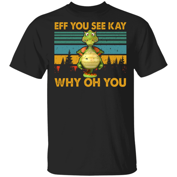 Vintage Retro Eff You See Kay Why Oh You Funny Dragon Yoga Shirt Matching Yoga Lover Meditation Gifts T-Shirt - Macnystore