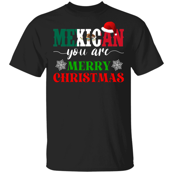 Christmas Mexican Shirt Mexican You Are Merry Christmas Funny Christmas Santa Mexican Mexico Lover Gifts T-Shirt - Macnystore