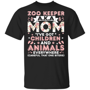 Zoo Keeper AKA Mom I've Got Children And Animals Everywhere Careful That One Biters T-Shirt - Macnystore