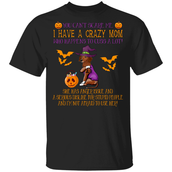 Halloween Dog Shirt I Have A Crazy Mom Cool Halloween Dachshund Dog Witch Lover Gifts Halloween T-Shirt - Macnystore