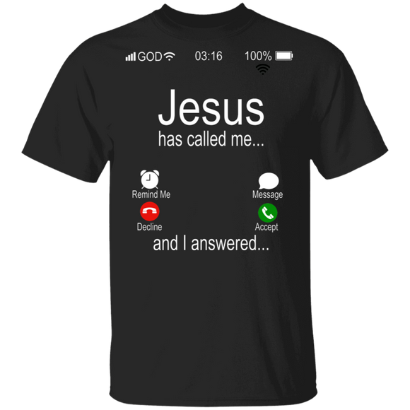 Christian Shirt Jesus Has Called Me Funny Christian Gifts T-Shirt - Macnystore