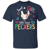 Just A Girl Who Loves Peckers Chicken Lover Floral Women Girls Ladies Farmer Rancher Mom Grandma Mommy Mama Nana Daughter Aunt Gifts T-Shirt - Macnystore