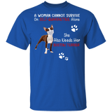 A Woman Cannot Survive On Self-Social Distancing Alone She Also Needs Her Boston Terrier Funny Boston Terrier Lover Gifts T-Shirt - Macnystore