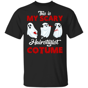 Horror This Is My Scary Hairstylist Costume Halloween Ghost T-Shirt - Macnystore