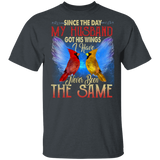 Since The Day My Husband Got His Wings I Have Never Been The Same Cute Cardinal Shirt Matching Wife Women Gifts T-Shirt - Macnystore
