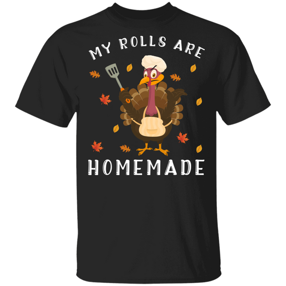 Thanksgiving Turkey Shirt My Rolls Are Homemade Cute Thanksgiving Angry Chef Turkey Autumn Lover Gifts Thanksgiving T-Shirt - Macnystore