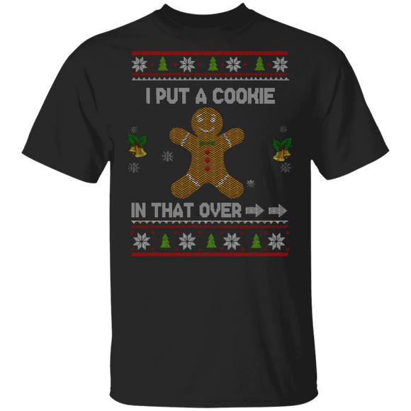 Christmas Pregnant Expecting Mom Shirt I Put A Cookie In That Over Cool Christmas Sweater Cookies Lover Gifts Christmas T-Shirt - Macnystore