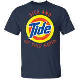 Funny Sick And Tide Of This Rona Tide Logo Shirt Matching Men Women Gifts T-Shirt - Macnystore