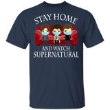 Stay Home And Watch Supernatural Shirt Matching Supernatural Film Movies TV Show Lover Fans Gifts T-Shirt - Macnystore