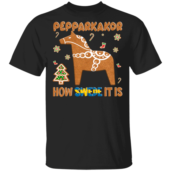 Christmas Cookie Shirt Pepparkakor How Swede It Is Funny Christmas Cookies Dala Horse Pepparkakor Lover Gifts T-Shirt - Macnystore