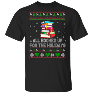 All Booked Up For The Holidays Librarian Swater Christmas Book Lover Sweater T-Shirt - Macnystore
