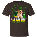 I So Irish Right Cockapoo Dog Lover St. Patrick's Day Gifts T-Shirt - Macnystore