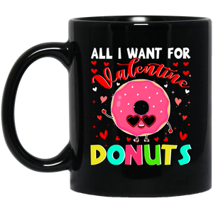All I Want For Valentine Is Donuts Mug - Macnystore