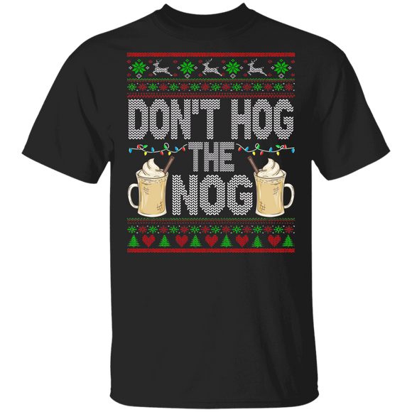 Christmas Eggnog Shirt Don't Hog The Nog Ugly Funny Christmas Sweater X-mas Lights Drinking Eggnog Lover Gifts T-Shirt - Macnystore