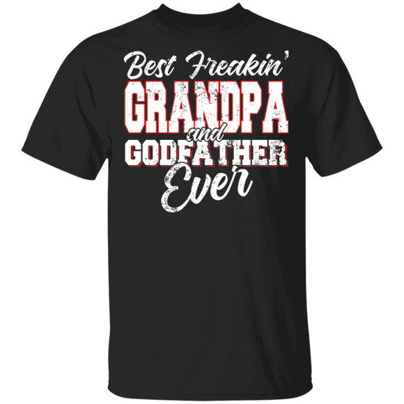 Best Freakin' Grandpa And Godfather Ever Shirt Matching Men Grandpa Father's Day T-Shirt - Macnystore