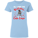 All I Want For Valentine Is A Cane Corso Dog Pet Lover Matching Shirts For Couples Boys Girl Women Personalized Valentine Ladies T-Shirt - Macnystore
