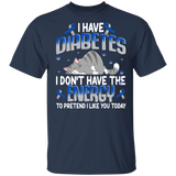 I Have Diabetes I Don't Have The Energy To Pretend I Like You Today Cute Cat Shirt Blue Ribbon Diabetes Awareness Gifts T-Shirt - Macnystore