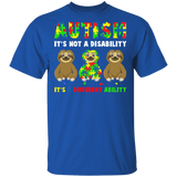 Autism It's Not A Disability Autism Awareness Month Sloth Lover Cute Autistic Children Autism Patient Kids Women Gifts T-Shirt - Macnystore