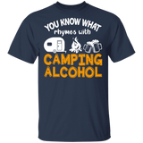 You Know What Rhymes With Camping Alcohol Shirt Matching Camper Camping Alcohol Lover Drunker Drinker Gifts T-Shirt - Macnystore