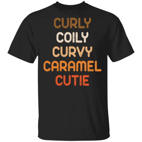 Curly Coily Caramel Cutie Pride Black Juneteenth Afro-American Gifts T-Shirt - Macnystore