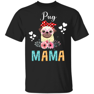 Pug Mama Puppy Mom Dog Mama Lover Floral T-Shirt - Macnystore
