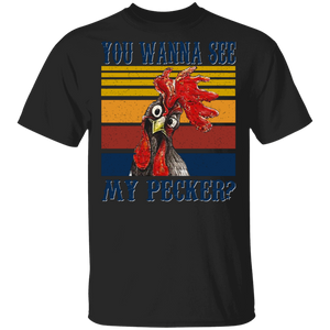 Vintage Retro You Wanna See My Pecker Funny Rooster Chicken Lover Farmer Gifts T-Shirt - Macnystore