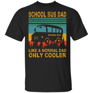 Vintage Retro School Bus Dad Like A Normal Dad Only Cooler Father Day Gifts T-Shirt - Macnystore