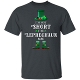 I'm Not Short I'm Leprechaun Size St Patrick's Day Gifts T-Shirt - Macnystore