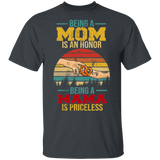 Vintage Retro Being Mom Is An Honor Being Mama Is Priceless Shirt Matching Women Ladies Mom Mama Mother's Day Gifts T-Shirt - Macnystore