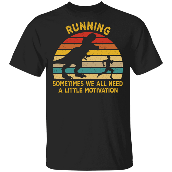 Vintage Retro Running Sometimes We All Need A Little Motivation Funny T-Rex Lover Runner Running Lover Gifts T-Shirt - Macnystore