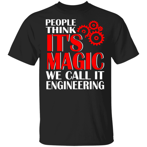 Engineer Shirt People Think It's Magic We Call It Engineering Funny Engineer Lover Gifts T-Shirt - Macnystore
