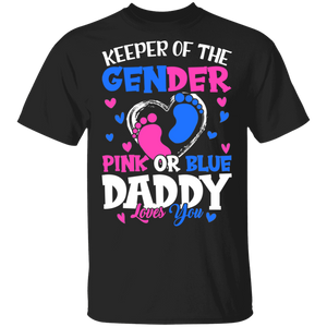 Gender Reveal Daddy Shirt Keeper Of The Gender Pink Or Blue Daddy Loves You Gifts T-Shirt - Macnystore