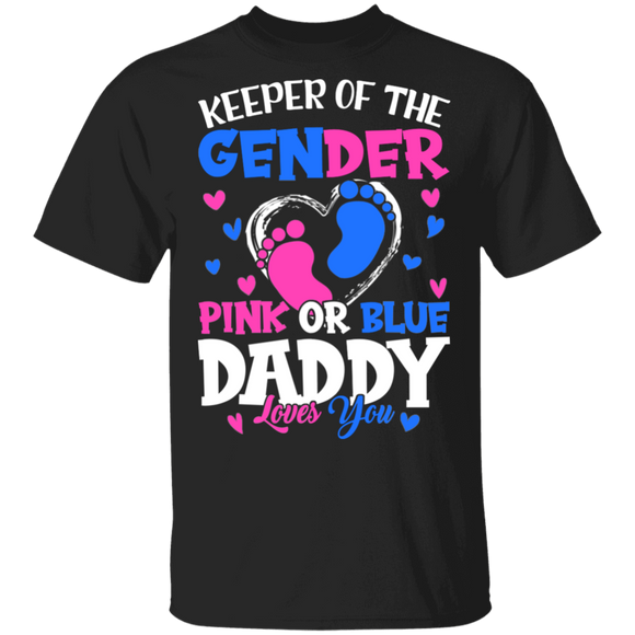 Gender Reveal Daddy Shirt Keeper Of The Gender Pink Or Blue Daddy Loves You Gifts T-Shirt - Macnystore