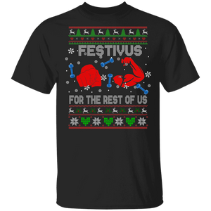 Christmas Gym Shirt Festivus For The Rest Of Us Ugly Funny Christmas Sweater Gym Fitness Workout Lover Gifts T-Shirt - Macnystore