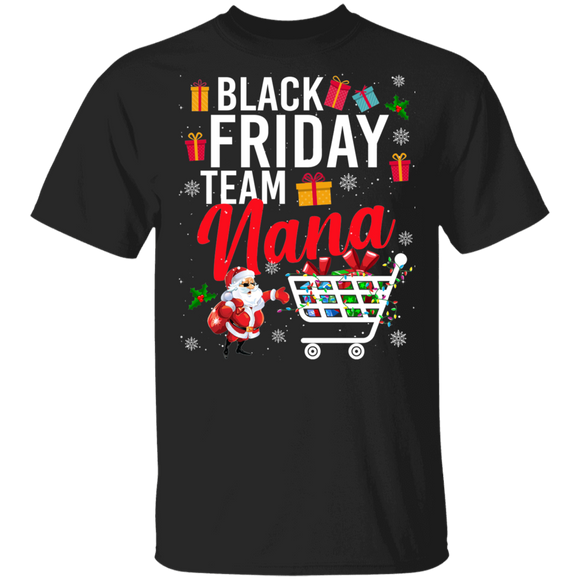 Christmas Santa Shirt Black Friday Team Nana Cool Christmas Santa Nana Shopping Lover Gifts Christmas T-Shirt - Macnystore