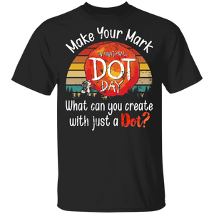 National Dot Day Shirt Vintage Retro Make Your Mark International Dot Day Gifts T-Shirt - Macnystore