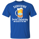 Surviving Social Distancing One Glass At The Time Funny Glass Of Beer Shirt Matching Drinker Beer Lover Gifts T-Shirt - Macnystore
