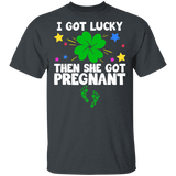 I Got Lucky And She Got Pregnant Shamrock Funny Pregnancy Announcement Maternity Women Men Irish St Patrick's Day T-Shirt - Macnystore