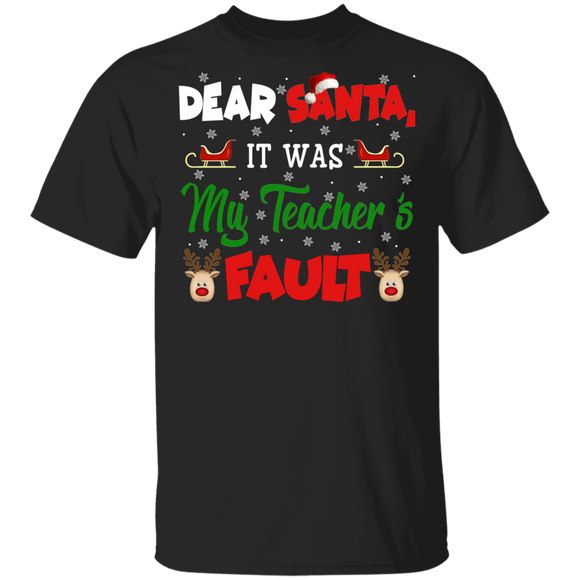 Christmas Santa Shirt Dear Santa It Was My Teacher's Fault Funny Christmas Santa Matching School X-mas Gifts T-Shirt - Macnystore
