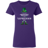 I'm Not Short I'm Leprechaun Size St Patrick's Day Gifts Ladies T-Shirt - Macnystore