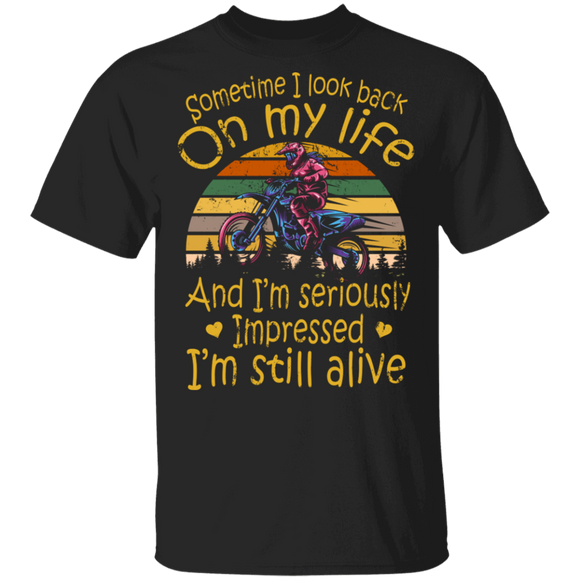 Sometime I Look Back On My Life Dirt Biker T-Shirt - Macnystore