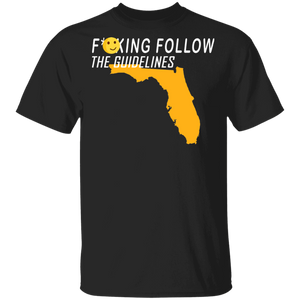 Fucking Follow The Guidelines Sarcastic Fcking Florida Gifts T-Shirt - Macnystore