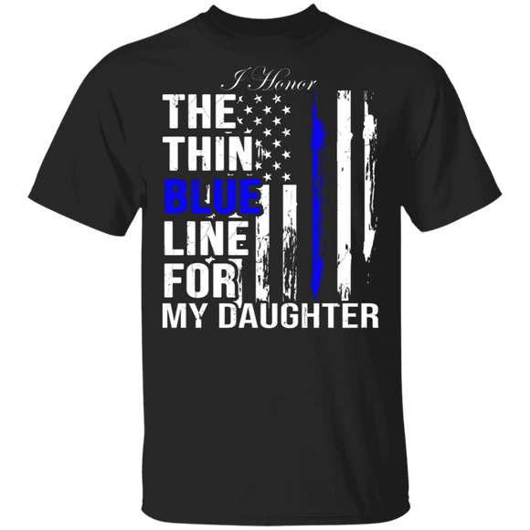 I Honor The Thin Blue Line For My Daughter Cool Police American Flag Gifts T-Shirt - Macnystore