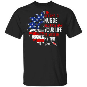I Became A Nurse Because Your Life Is Worth My Time Cool American Flag Sunflower Shirt Matching Nurse Doctor Medical Gifts T-Shirt - Macnystore