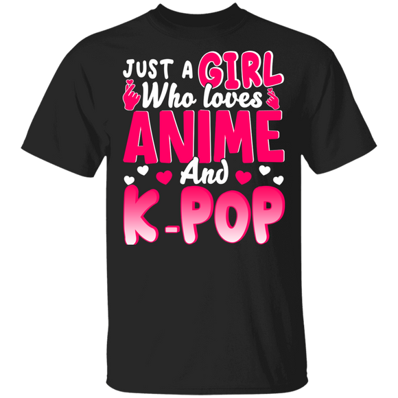 Anime K-Pop Shirt Just A Girl Who Loves Anime And K-Pop Cute Anime K-Pop Lover Girl Lady Gifts T-Shirt - Macnystore