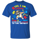 Yes I Am Autistic Cute Pug Awesome Autism Awareness Autistic Children Autism Patient Kids Women Men Pug Dog Pet Lover Gifts T-Shirt - Macnystore