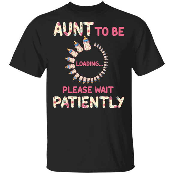 Aunt To Be Loading Please Wait Patiently Floral Pregnancy Announcement Shirt Matching Mother's Day Aunt Women Gifts T-Shirt - Macnystore