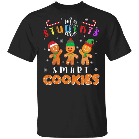 Christmas Teacher Shirt My Students Are Smart Cookies Funny Christmas Gingerbread Teacher Lover Gifts T-Shirt - Macnystore